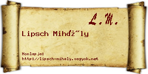 Lipsch Mihály névjegykártya